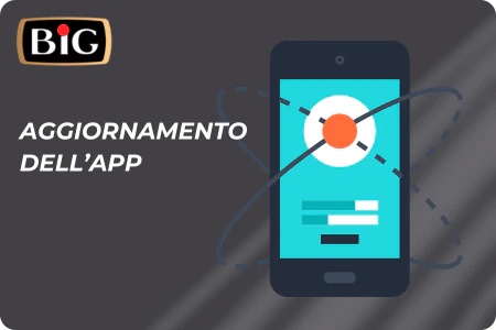 Aggiorna l’App BIG Casino facilmente